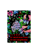 Fleurs, le livre d'inspiration et de coloriage